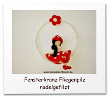 Nadelgefilztes,Türkranz, Fensterkranz, Fliegenpilzdame, needle felting, felted, 