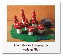 Nadelgefilzte Herbstdeko,Fuchs, Eulen, Igel, Fliegenpilze, needle felting, needle felted,